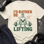 I'd Rather Be Lifting T-Shirt