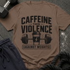 Caffeine Then Violence T-Shirt