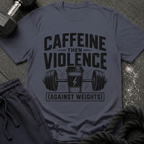 Caffeine Then Violence T-Shirt