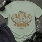 Delayed Gains Club/Member Since Leg Day T-Shirt