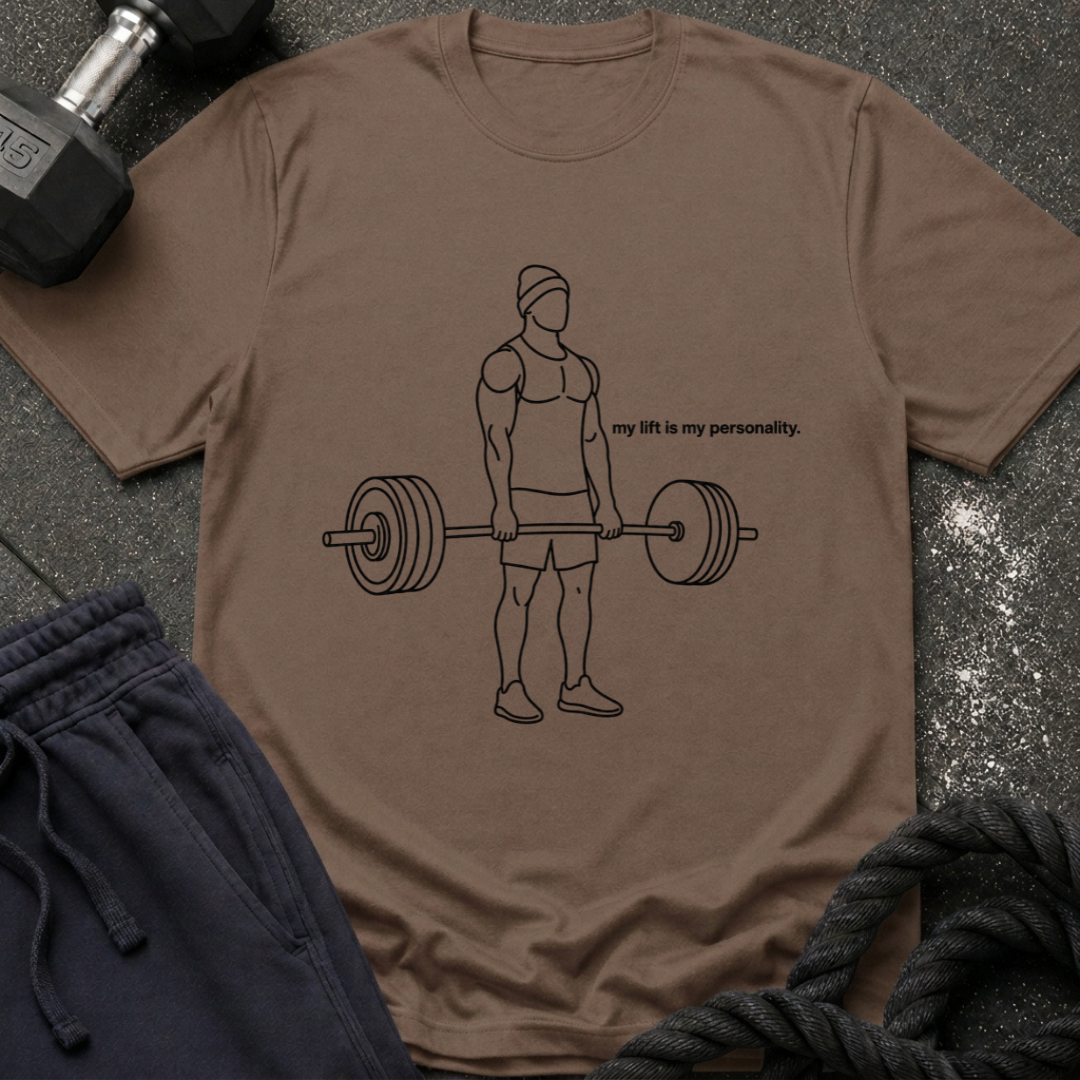 My Lift is my personality T-Shirt