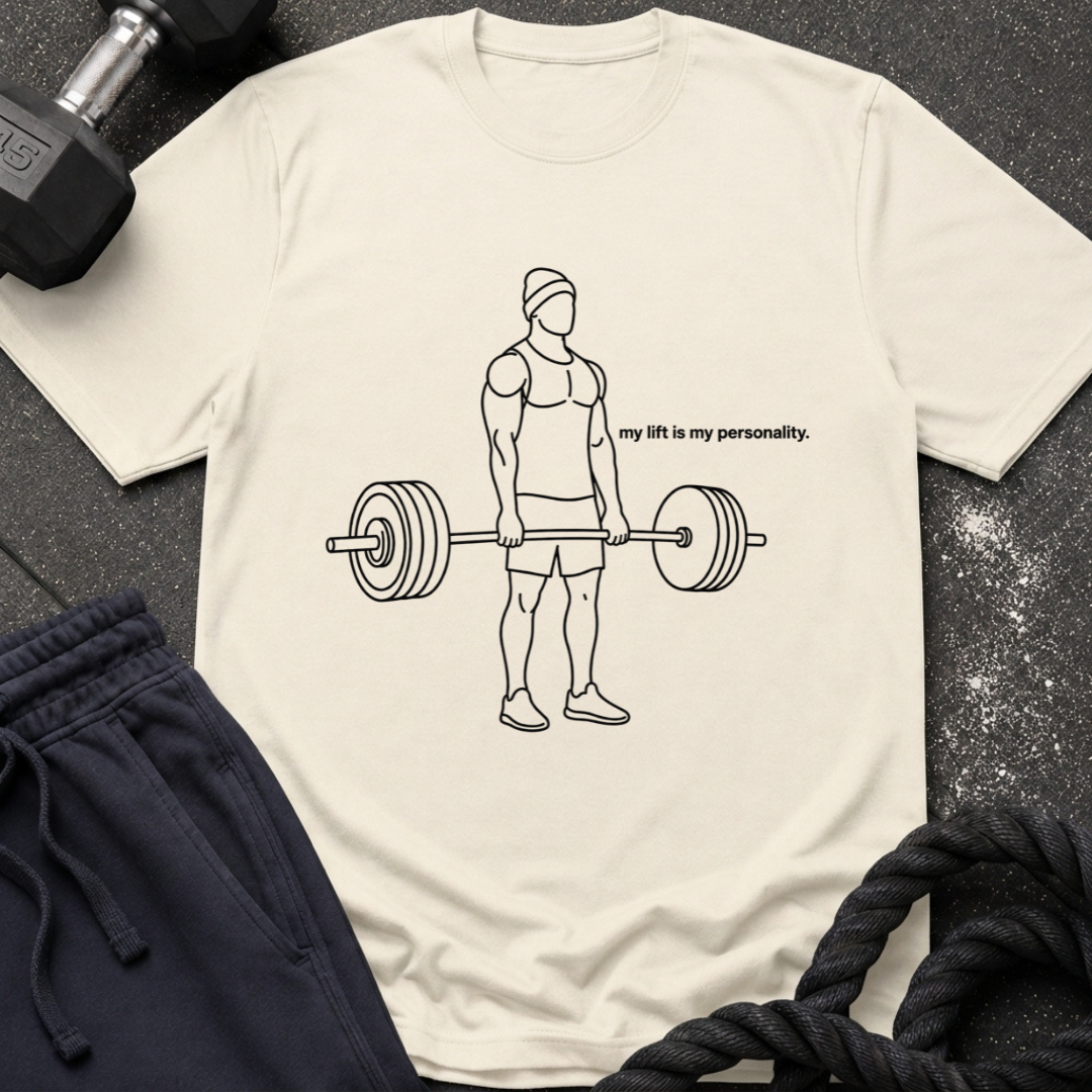 My Lift is my personality T-Shirt