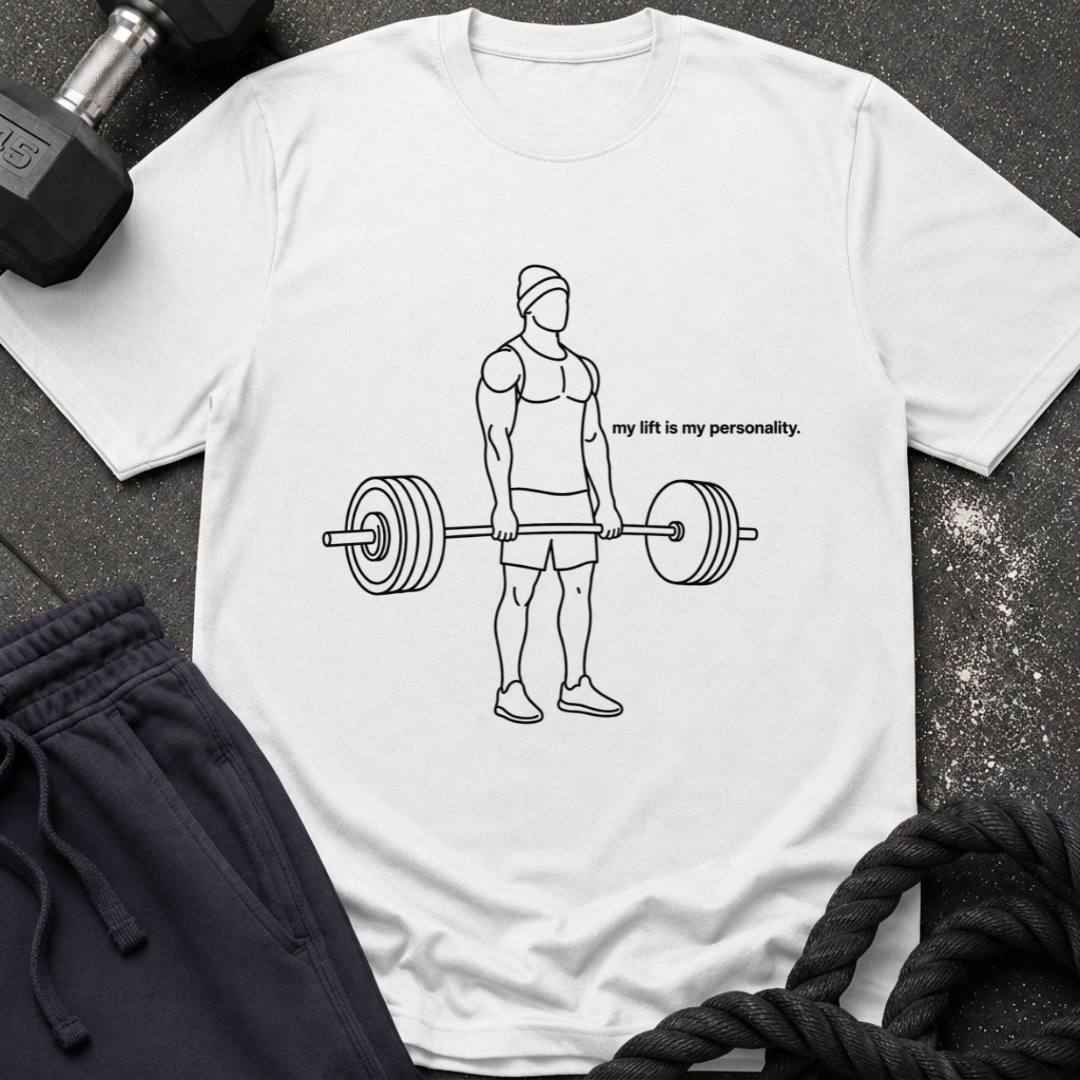 My Lift is my personality T-Shirt