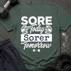 Sore Today Sorer Tomorrow T-Shirt