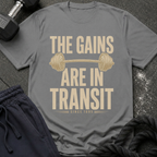 The Gains Are In Transit T-Shirt