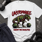Unstoppable(Except for Deadlifts) T-Shirt
